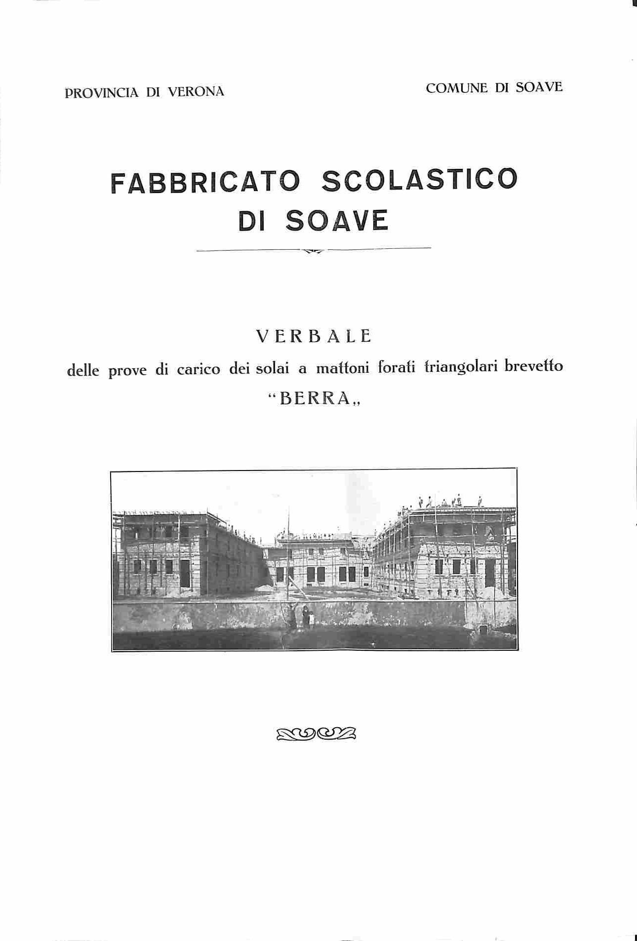 Fabbricato scolastico di Soave. Verbale delle prove di carico dei solai a mattoni forati triangolari brevetto Berra (Bifoglio)